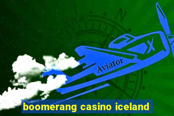 boomerang casino iceland